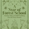 A Year of Forest School at Northwest Nature Shop in Ashland Oregon