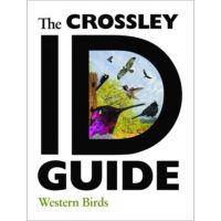 The Crossley ID Guide to Western Birds