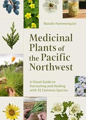 Medicinal plants of the pacific northwest